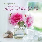 Cheryl Sabans Guide To A Happy And Mindful Life
