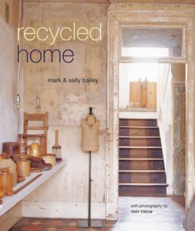 Recycled Home by Mark Bailey
