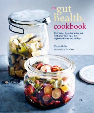 The Gut Health Cookbook by Dunja Gulin