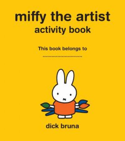 Miffy The Artist by Dick Bruna