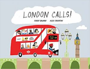London Calls by Gabby Dawnay & Alex Barrow
