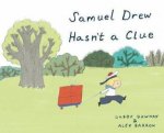 Samuel Drew Hasnt A Clue