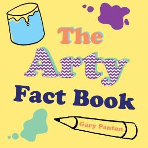 The Arty Facts Book by Gary Panton & Gary Panton