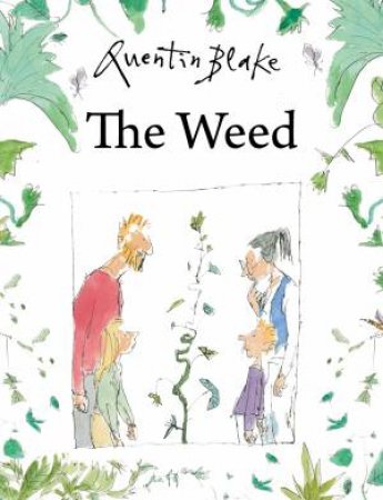 The Weed by Quentin Blake