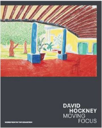 David Hockney: Moving Focus by Helen Little
