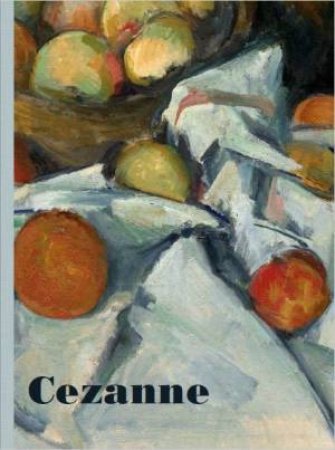 Cezanne by Gloria Groom & Natalia Sidlina & Caitlin Haskell & Achim Borchardt-Hume
