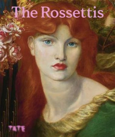 The Rossettis exhibition book (hardback) by Carol Jacobi & James Finch