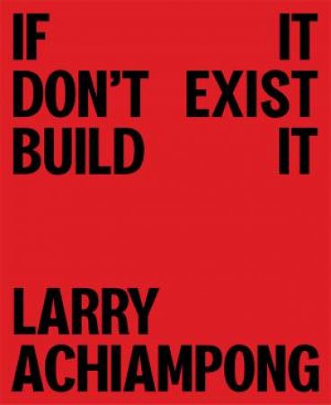 Larry Achiampong by Larry Achiampong & JJ Charlesworth