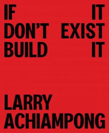 Larry Achiampong by Larry Achiampong & JJ Charlesworth