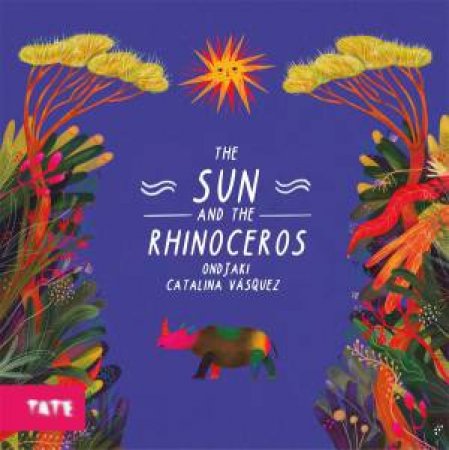 The Sun and the Rhino by Ondjaki Catalina Vasquez
