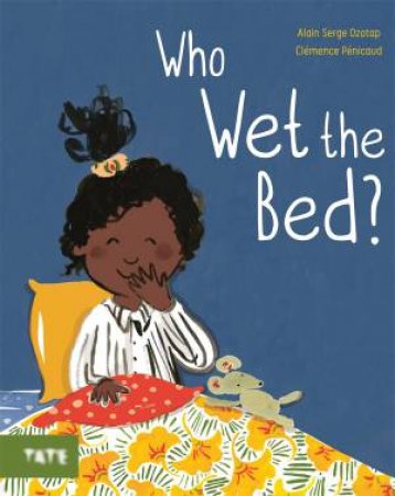 Who Wet The Bed? by Alain Serge Dzotap & Clémence Penicaud
