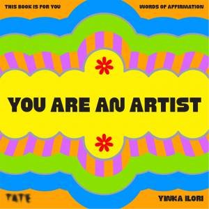 You Are An Artist by Yinka Ilori