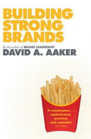 Building Strong Brands by David. A Aaker