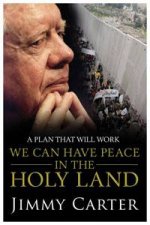 We Can Have Peace in the Holy Land A Plan That Will Work