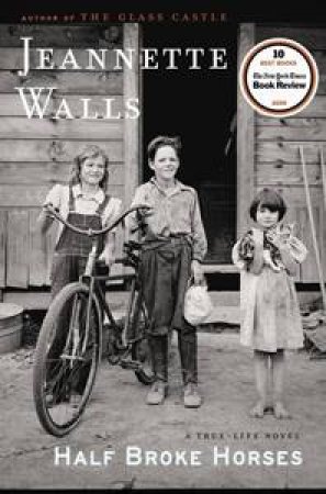 Half Broke Horses by Jeannette Walls