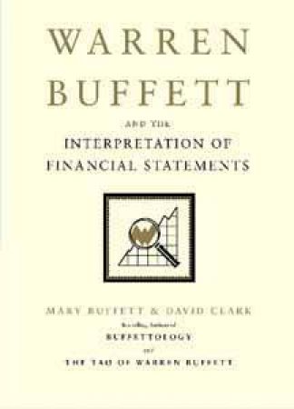 Warren Buffett and the Interpretation of Financial by David Clark