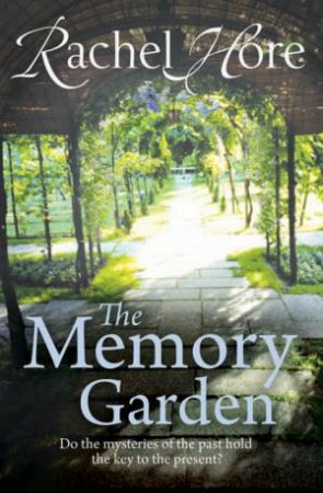 The Memory Garden by Rachel Hore