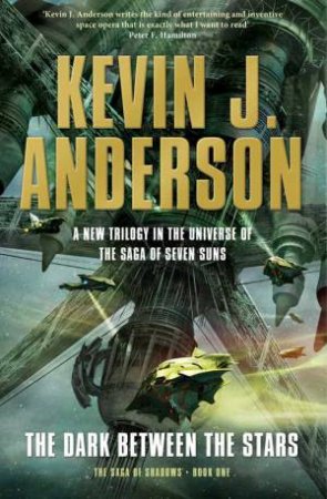 Dark Between the Stars by Kevin J. Anderson