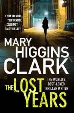 Lost Years by Mary Higgins Clark