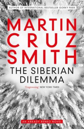 The Siberian Dilemma by Martin Cruz Smith