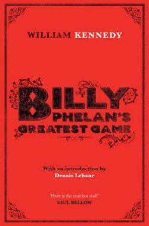 Billy Phelan's Greatest Game by William Kennedy