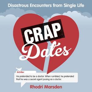 Crap Dates by Rhodri Marsden