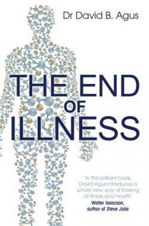 The End of Illness by David B. Agus