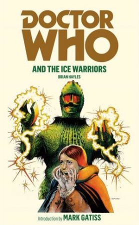 Doctor Who And The Ice Warriors by Brian Hayles