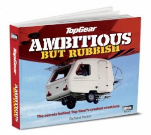 Ambitious But Rubbish:  A Guide to the Cars of Top Gear by Various