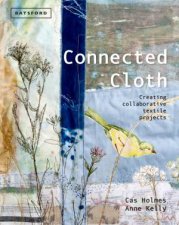 Connected Cloth Creating Collaborative Textile Projects