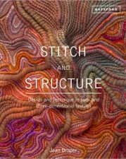 Stitch and Structure Design and Technique in Two and Threedimensional Textiles