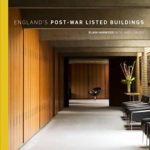 England's Post-War Listed Buildings by Elain Harwood