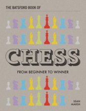 The Batsford Book Of Chess