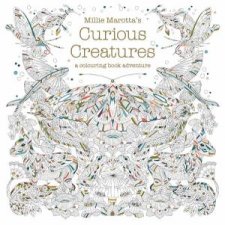 Millie Marottas Curious Creatures A Colouring Book Adventure