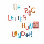 The Big Letter Hunt London An Architectural AZ Around The City