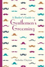 A Butlers Guide to Gentlemens Grooming