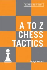 A To Z Chess Tactics All the Chess Moves Explained