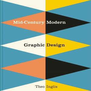 Mid-Century Modern Graphic Design by Theo Inglis