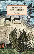 How To See Nature