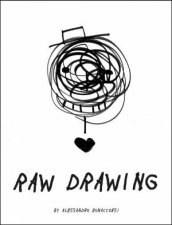 Raw Drawing Spontaneous And Carefree Drawing