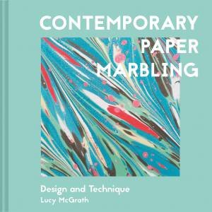 Contemporary Paper Marbling: Painting On Water by Lucy McGrath