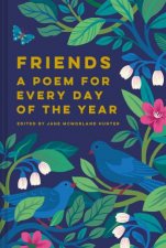 Friends A Poem For Every Day Of The Year