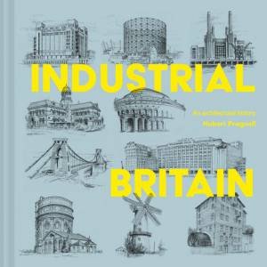 Industrial Britain by Hubert Pragnell