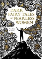 Dark Fairy Tales Of Fearless Women