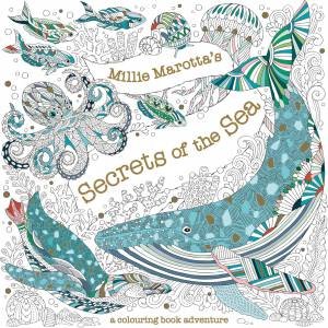 Millie Marotta's Secrets of the Sea by Millie Marotta