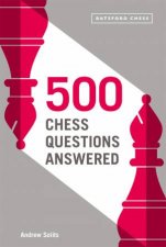 500 Chess Questions Answered For All New Chess Players