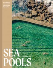 Sea Pools 66 Saltwater Sanctuaries from Around the World