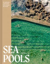 Sea Pools 66 Saltwater Sanctuaries from Around the World