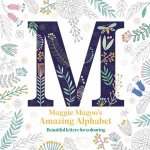 Maggie Magoos Amazing Alphabet Beautiful Letters for Colouring