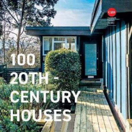 100 20th Century Homes And Houses by Various
